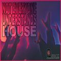DJ G-Quick NOT EVERYONE UNDERSTANDS HOUSE