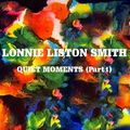 Lonnie Liston Smith - Quiet Moments (Part 1)   A Northern Rascal Blend