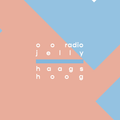 o o radio #012 - jelly vanaf haags hoog