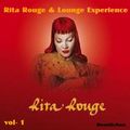 Rita Rouge & Lounge Experience Vol. 1
