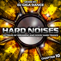 HARD NOISES Chapter 10 - mixed by DJ Giga Dance