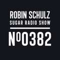 Robin Schulz | Sugar Radio 382