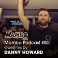 Cafe Mambo Ibiza - Mambo Radio #051 (ft. Danny Howard Guest Mix)