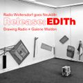 Release: EDITh / Drawing Radio + Galerie Walden