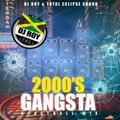 DJ ROY X TOTAL ECLIPSE SOUND GANGSTA 2000'S DANCEHALL MIXTAPE