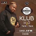 HOMEBOYZ RADIO SHOW - KLUB H20 - SET TWO - 7pm  - 9pm [ 18th June 2021 ] DJ BLESSING