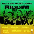BETTER MUST COME RIDDIM 2021[POPSTYLE MUSIC]-AXE MOVEMENTS SOUND