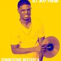 SUMMERTIME MIXTAPE 4 BY DJ JEFF FRESH