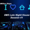 6MS Late Night House Session 41