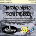 Rocket in My Pocket 019 [17.03.2018] - RECORD LABELS FROM THE 1950s #7: Mercury/Dot
