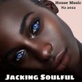Jacking Soulful House Music N2 2022