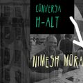 Conversa H-alt - Nimesh Moraji