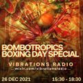 Bombotropics Boxing Day Special
