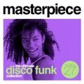 Masterpiece Volume 27 - The Ultimate Disco Funk Collection