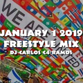 January 1 2019 Freestyle Music Mix - DJ Carlos C4 Ramos