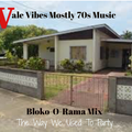 Vale Vibes Mostly 70s Bloco-O-Rama Music Mix