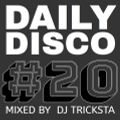 DJ Tricksta - Daily Disco 20