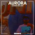 AURORA  EP 39 SUMMER MIX 2019