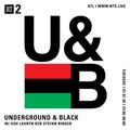 Underground & Black w/ Ash Lauryn B2B Stefan Ringer - 7th January 2020