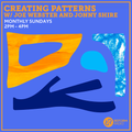 Creating Patterns w/ Joe Webster and Jonny Shire 23rd January 2022