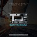 The Deep End Episode 97. February 16th, 2021. Featuring - Master Q & brumar