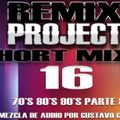 Remix Project Short Mix's Vol.16 70's 80's 90's Parte 8