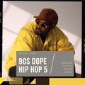 90s Dope Hip Hop 5
