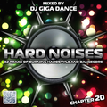 HARD NOISES Chapter 20 - mixed by DJ Giga Dance