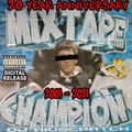 Mixtape Champion 20 Yr Anniversary 2001-2021 Re-Release