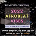 2022 Afro Vibes - Mixed by DJ Mr Drew