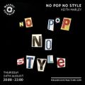 No Pop, No Style with Keith Marley (Aug '23)