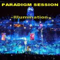 PARADIGM SESSION  - Illumination -