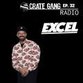 Crate Gang Radio Ep. 32: DJ Excel