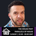 The House Poet - Parallels Of House 01 JUN 2020