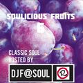 Soulicious Fruits #6 by Dj F@SOUL