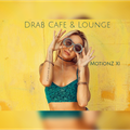 Drab Cafe & Lounge - MotionZ XI