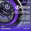 UMF Radio 783 - wAFF b2b Cuartero
