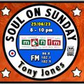 Soul On Sunday Show 25/06/23 Tony Jones on MônFM Radio * S O U L * S E N S A T I O N S *