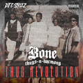 DJ C Stylez presents Bone thugs~n~harmony: Thug Revolution