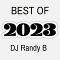 DJ Randy B - Best of 2023