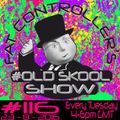 #OldSkool Show #116 with DJ Fat Controller 23rd August 2016