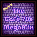 The Cafè 70s Megamix - Part 5
