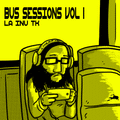 Bus Sessions Vol 1 - La INU TK