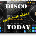 ArCee - Disco Today 170 (Weekend Vibes)