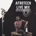 Afrotech Live Mix Session