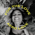 DJ KAFI  FOR THE LOVE AFRO LOVE MIX SERIES