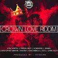 CROWN LOVE RIDDIM MIX (Shingi Beatz and Avs) DubcultureJozi