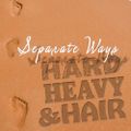 365 - Separate Ways - The Hard, Heavy & Hair Show with Pariah Burke