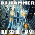 DJ Hammer - Old School Jams (Old School Funk and R'n'B)