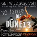 GET WILD 2020 Vol1 - A Journey Into Time Reworked (30 Jahre Düne 13)